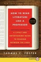 bokomslag How to Read Literature Like a Professor: A Lively and Entertaining Guide to Reading Between the Lines