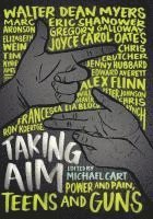 bokomslag Taking Aim: Power and Pain, Teens and Guns