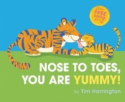 bokomslag Nose to Toes, You Are Yummy!