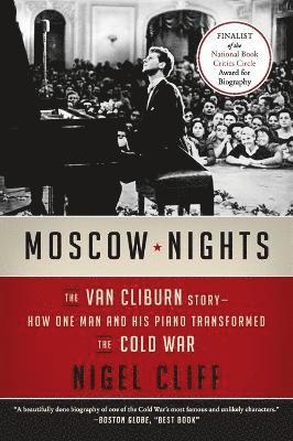 bokomslag Moscow Nights: The Van Cliburn Story--How One Man and His Piano Transformed the Cold War