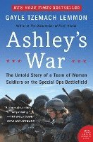 bokomslag Ashley's War: The Untold Story of a Team of Women Soldiers on the Special Ops Battlefield