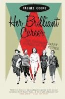 bokomslag Her Brilliant Career: Ten Extraordinary Women of the Fifties