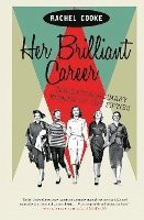 Her Brilliant Career: Ten Extraordinary Women of the Fifties