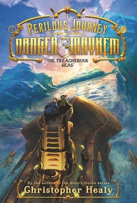 A Perilous Journey of Danger and Mayhem #2: The Treacherous Seas 1