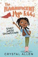bokomslag Magnificent Mya Tibbs: Spirit Week Showdown