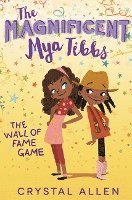 bokomslag The Magnificent Mya Tibbs: The Wall of Fame Game