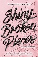 Sona Charaipotra, Dhonielle Clayton - Shiny Broken Pieces, Inbunden