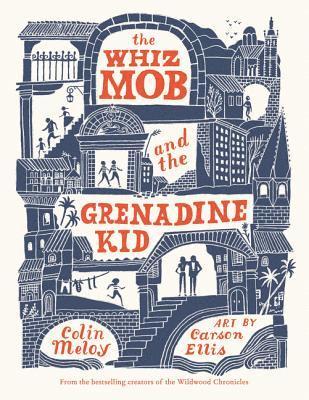 bokomslag The Whiz Mob and the Grenadine Kid
