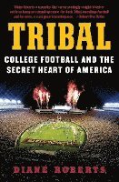 bokomslag Tribal: College Football and the Secret Heart of America