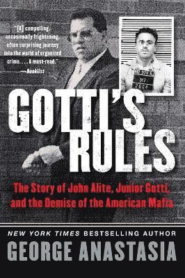 George Anastasia - Gotti's Rules, Häftad