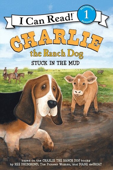 Ree Drummond - Charlie the Ranch Dog: Stuck in the Mud, Häftad