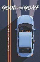 Megan Frazer Blakemore - Good and Gone, Inbunden