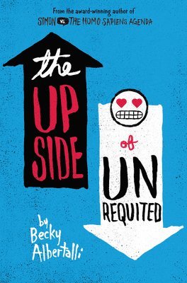 Becky Albertalli - The Upside of Unrequited, Inbunden