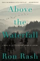 Ron Rash - Above the Waterfall, Häftad