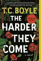T.C. Boyle - The Harder They Come, Häftad