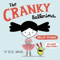The Cranky Ballerina: A Graphic Novel