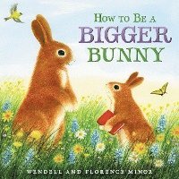 How To Be A Bigger Bunny 1