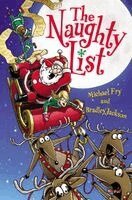 Michael Fry, Bradley Jackson - The Naughty List: A Christmas Holiday Book for Kids, Inbunden