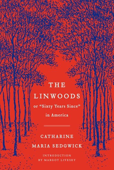 Catharine Maria Sedgwick, Margot Livesey - Linwoods, Häftad