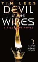 Tim Lees - Devil in the Wires, Häftad