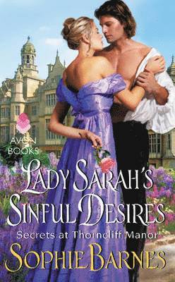 Lady Sarah's Sinful Desires: Secrets at Thorncliff Manor