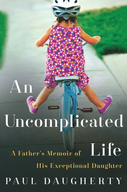 Paul Daugherty - Uncomplicated Life, Häftad
