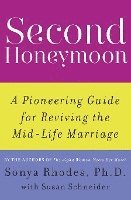 bokomslag Second Honeymoon: A Pioneering Guide for Reviving the Mid-Life Marriage