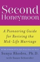 Sonya Rhodes, Susan Schneider - Second Honeymoon: A Pioneering Guide for Reviving the Mid-Life Marriage, Häftad