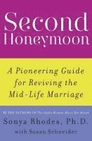 bokomslag Second Honeymoon: A Pioneering Guide for Reviving the Mid-Life Marriage