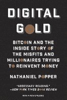 bokomslag Digital Gold: Bitcoin and the Inside Story of the Misfits and Millionaires Trying to Reinvent Money