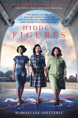 bokomslag Hidden Figures: The American Dream and the Untold Story of the Black Women Mathematicians Who Helped Win the Space Race