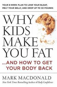 bokomslag Why Kids Make You Fat