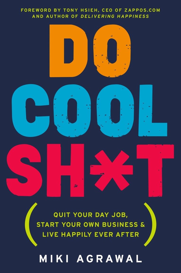 Miki Agrawal - Do Cool Sh*t, Häftad
