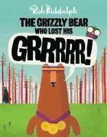 bokomslag Biddulph, R: Grizzly Bear Who Lost His Grrrrr!