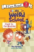 bokomslag My Weird School Goes to the Museum
