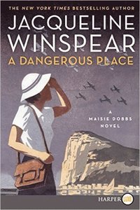 bokomslag A Dangerous Place: A Maisie Dobbs Novel