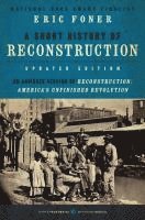 Eric Foner - A Short History of Reconstruction [Updated Edition], Häftad