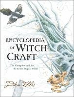 bokomslag Encyclopedia of Witchcraft: The Complete A-Z for the Entire Magical World