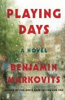 Benjamin Markovits - Playing Days, Häftad