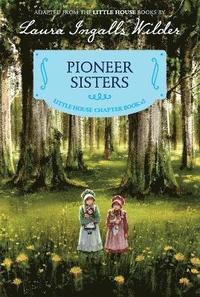 bokomslag Pioneer Sisters