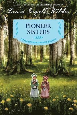Pioneer Sisters 1