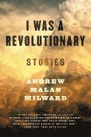 bokomslag I Was a Revolutionary: Stories