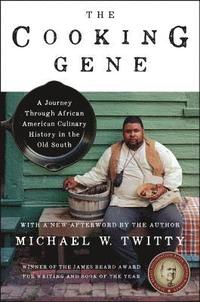 bokomslag The Cooking Gene: A Journey Through African American Culinary History in the Old South