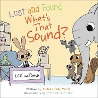 Jonathan Ying - Lost and Found, What's That Sound?, Inbunden