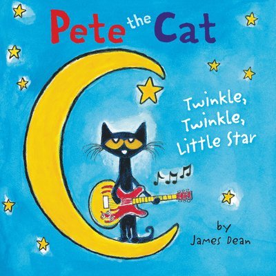 James Dean, Kimberly Dean - Pete the Cat: Twinkle, Twinkle, Little Star Board Book, Kartonnage