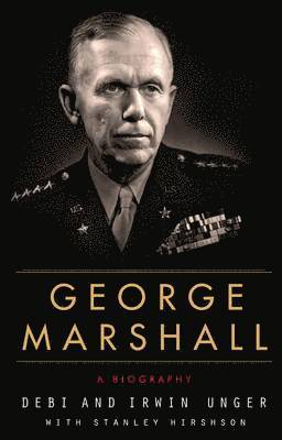 George Marshall: A Biography