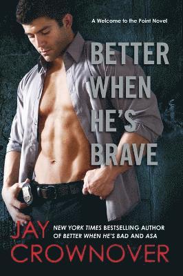 Jay Crownover - Better When He's Brave, Häftad