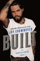 bokomslag Built: A Saints of Denver Novel