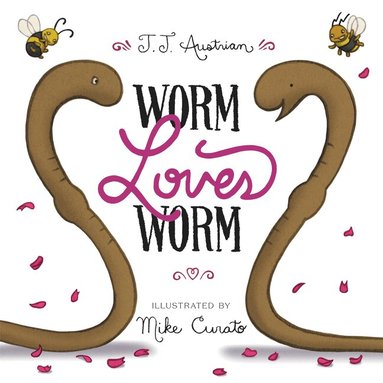 J. J. Austrian - Worm Loves Worm, Inbunden