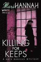 Mari Hannah - Killing for Keeps: A Kate Daniels Mystery, Häftad